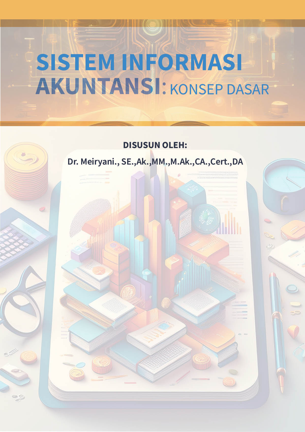 Sistem Informasi Akuntansi: Konsep Dasar