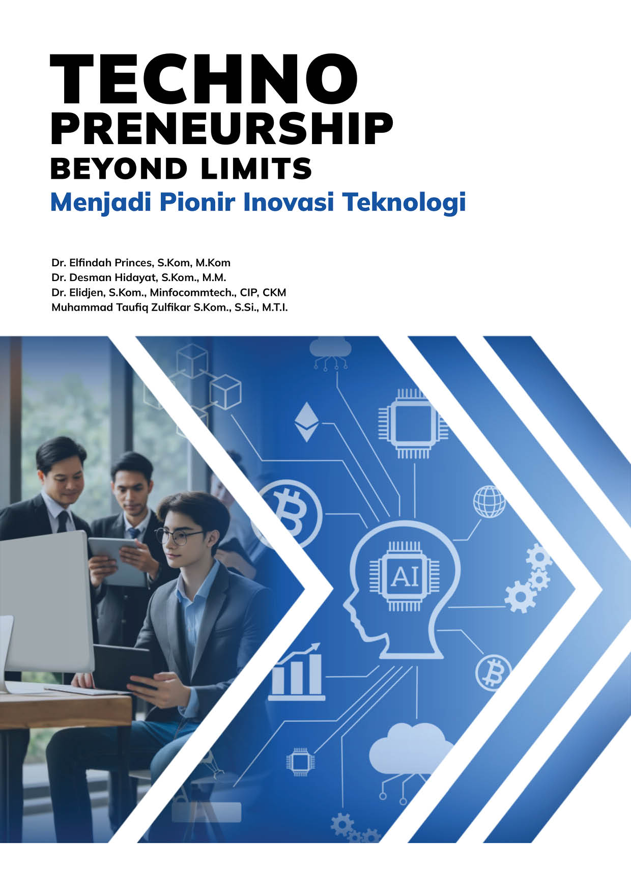 Technopreneurship Beyond Limits: Menjadi Pionir Inovasi Teknologi