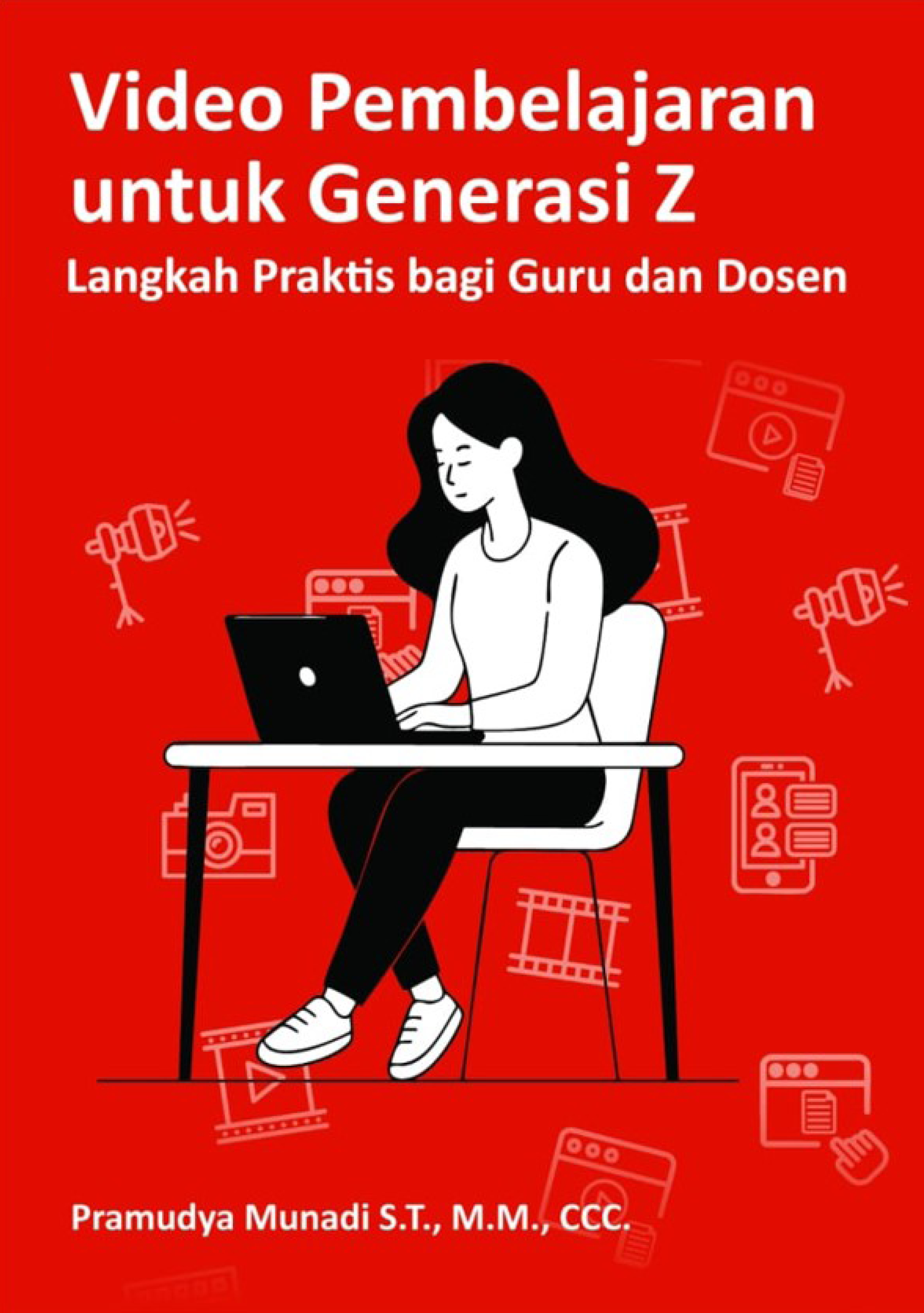 Video Pembelajaran untuk Generasi Z: Langkah Praktis bagi Guru dan Dosen