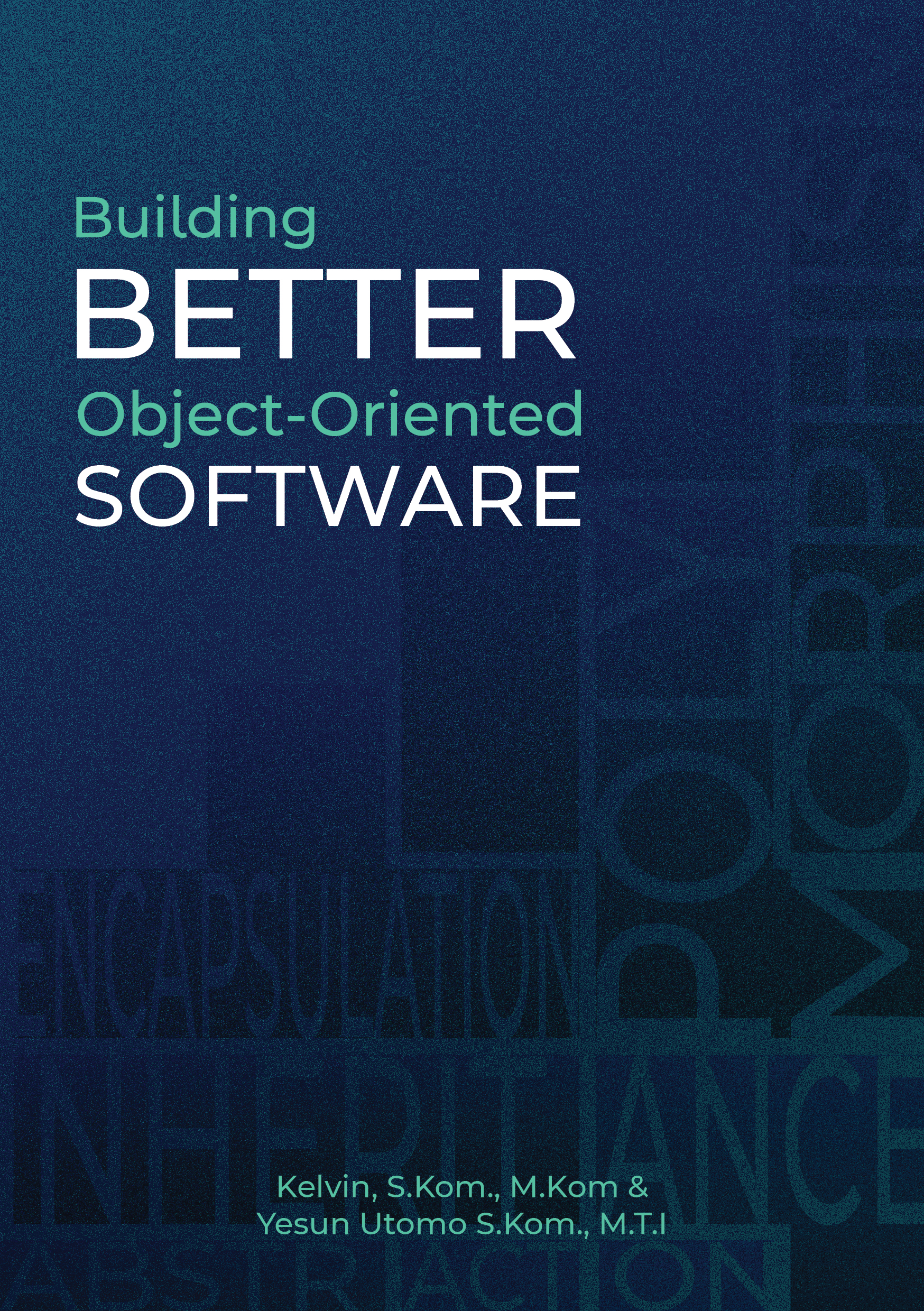 Building Better Object-Oriented Software