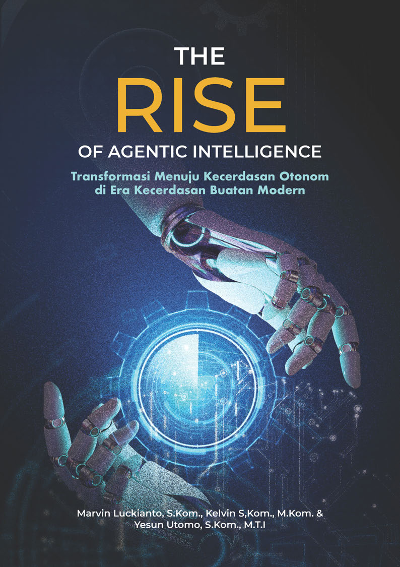 The Rise of Agentic Intelligence: Transformasi Menuju Kecerdasan Otonom di Era Kecerdasan Buatan Modern